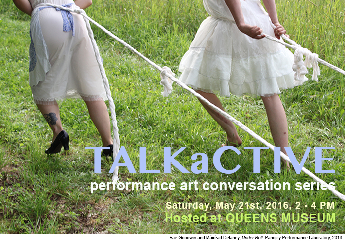 TALKaCTIVE Performance Art Conversation Series, May 2016